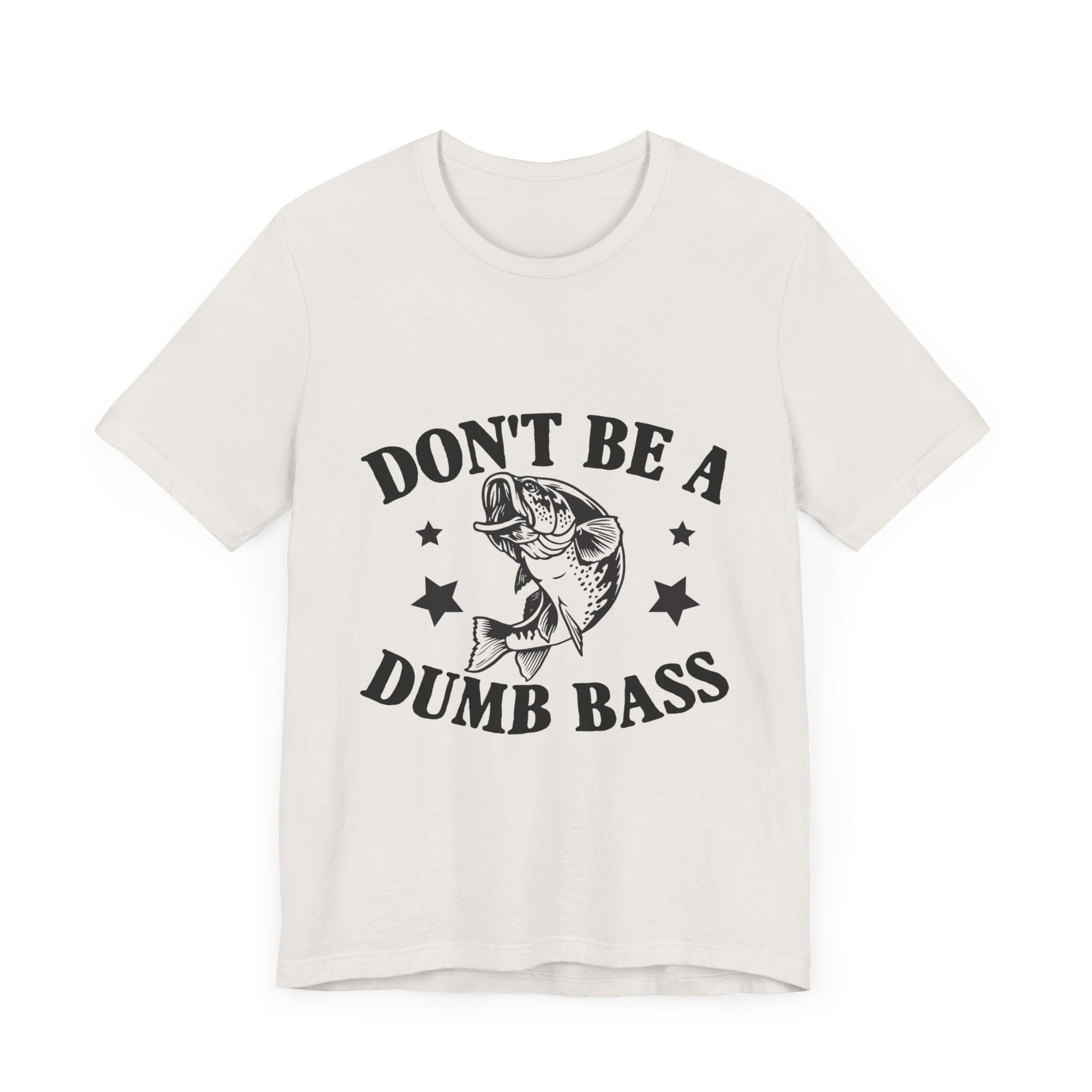 Funny Fishing T-Shirt - "Don't Be a Dumb Bass" Unisex Jersey Tee - aMOOsing Designs