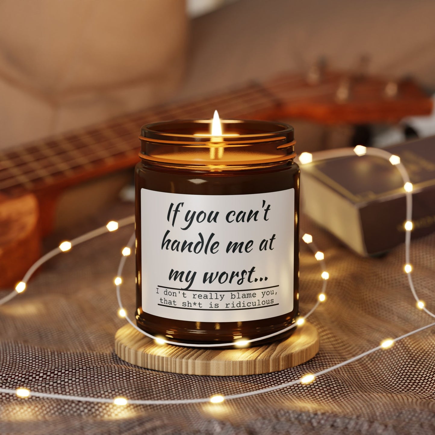 Funny Motivational Scented Soy Candle - "If You Can't Handle Me at My Worst" - Amber Jar - aMOOsing Designs