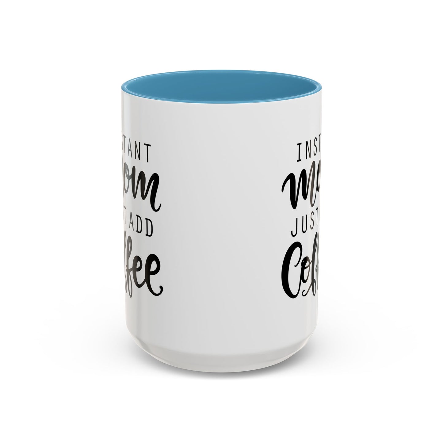 Instant Mom Coffee Mug, Funny Coffee Cup Gift for Moms, Mother's Day Present, Coffee Lover's Cup, Unique Kitchen Decor