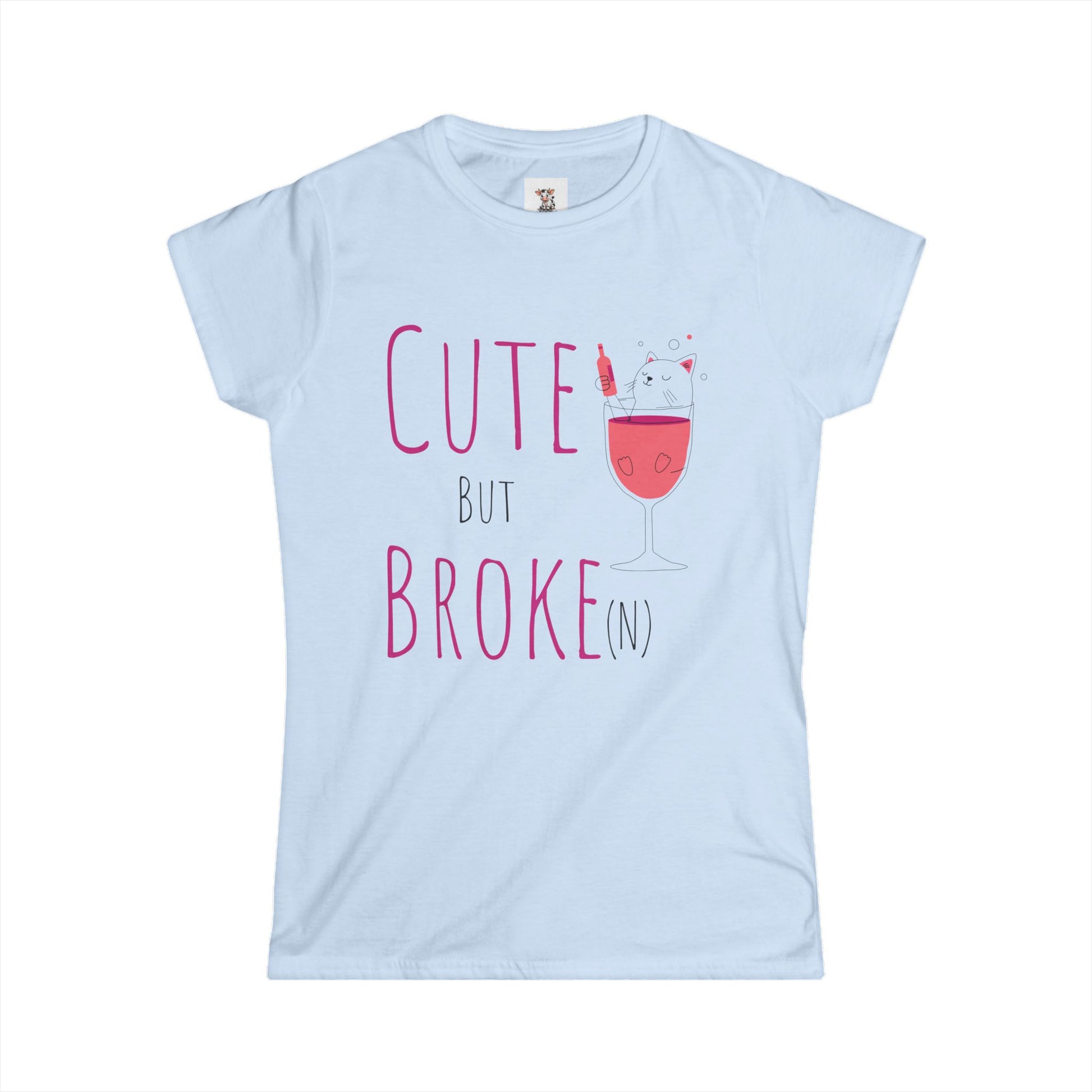 Cute But Broke Women's Softstyle Tee - Fun  Shirt for Budget-Friendly Fashion Lovers - aMOOsing Designs