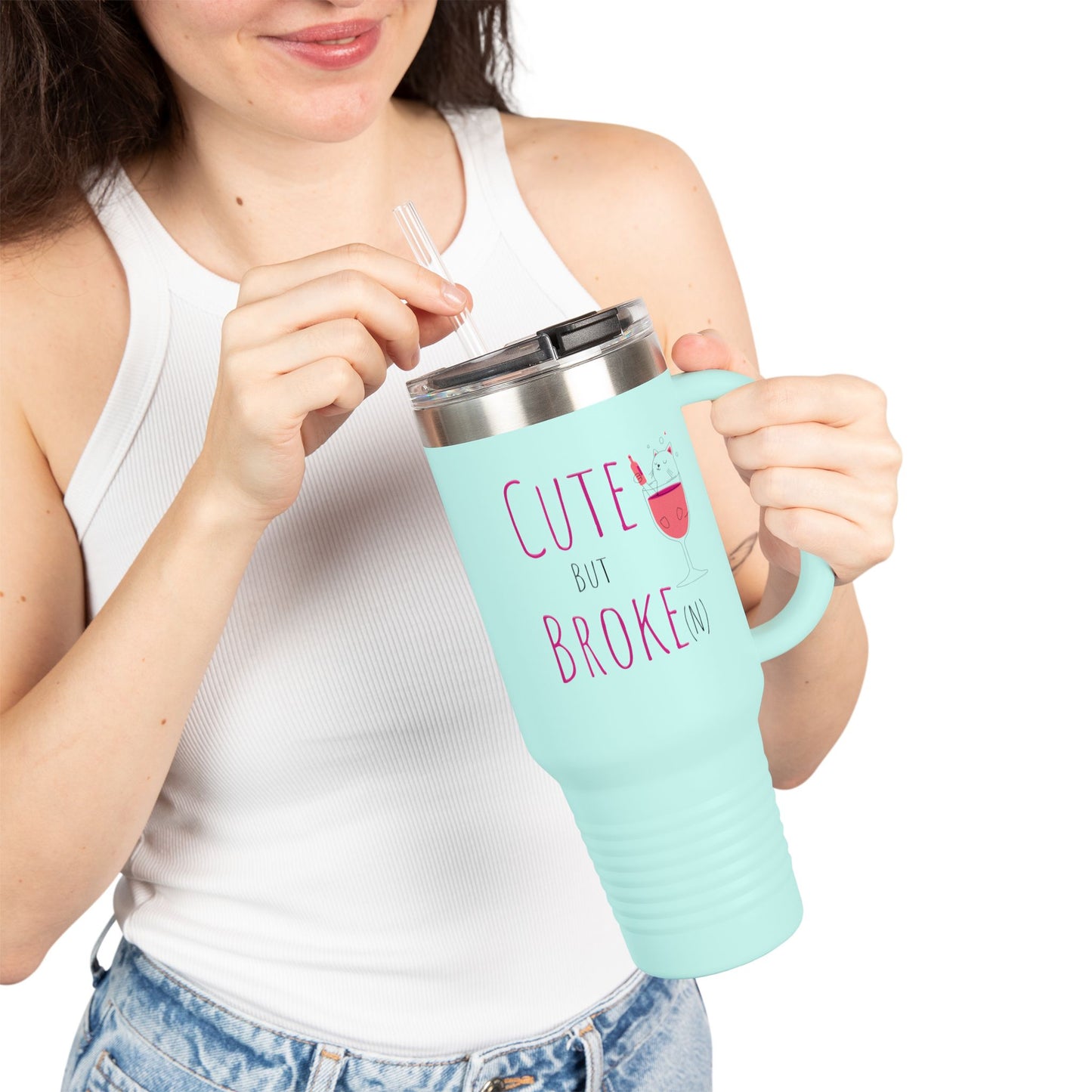 Cute But Broke Insulated Travel Mug - 40oz | Fun and Stylish Drinkware for Every Occasion - aMOOsing Designs