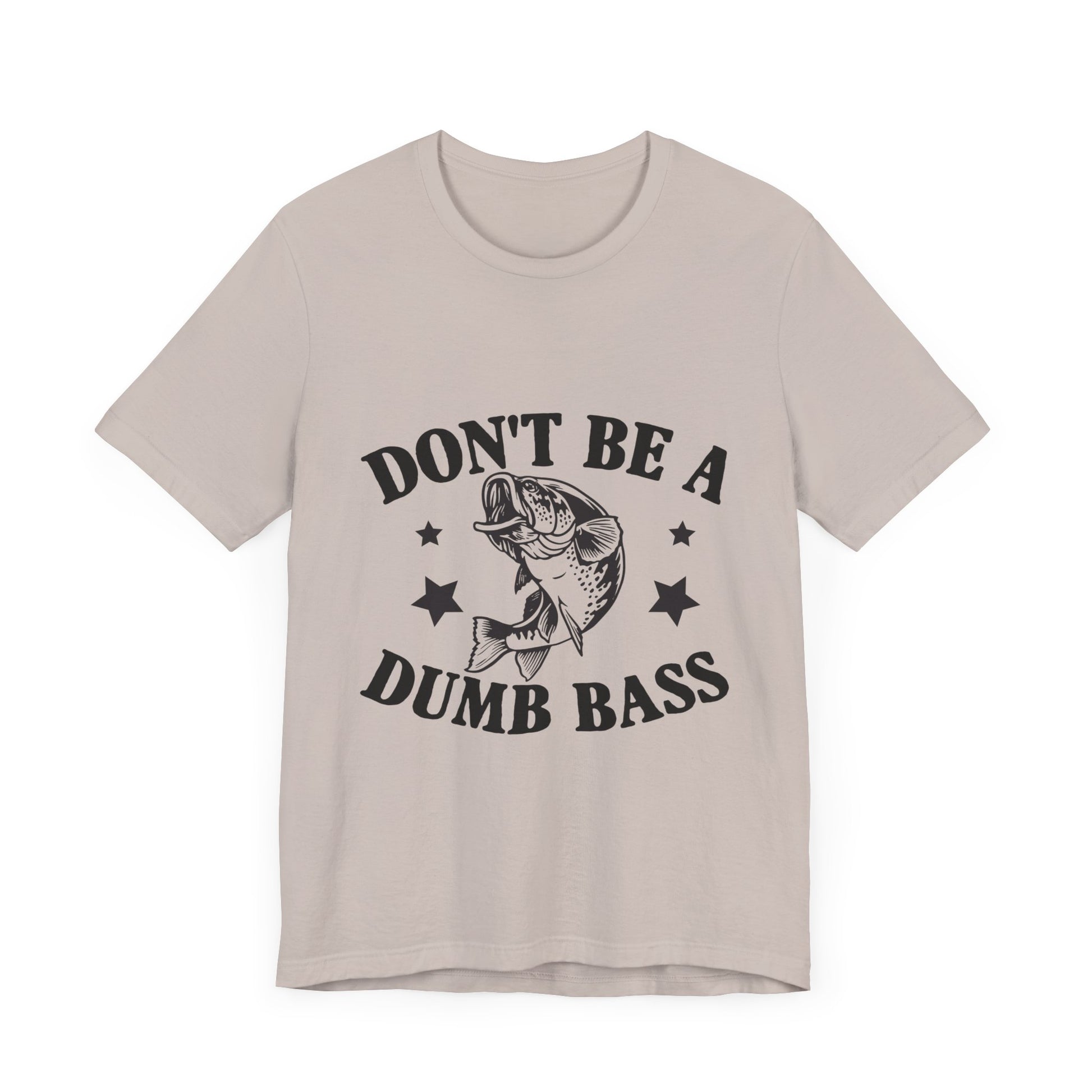 Funny Fishing T-Shirt - "Don't Be a Dumb Bass" Unisex Jersey Tee - aMOOsing Designs