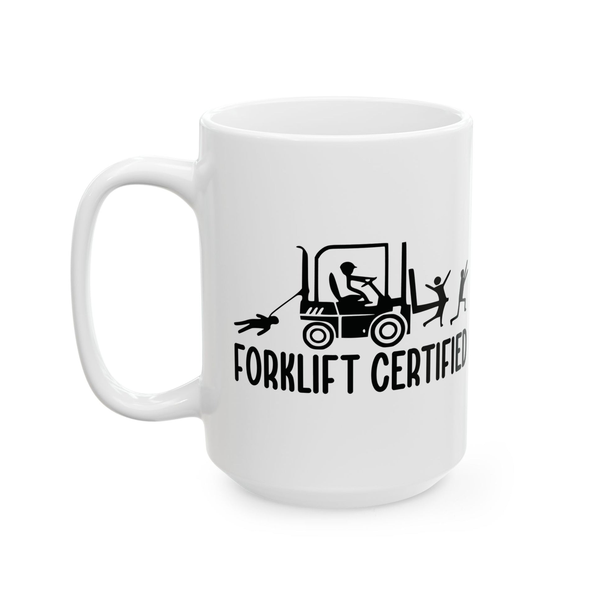 Forklift Certified Ceramic Mug - Perfect Gift for Heavy Equipment Operators, Funny Coffee Cup, Unique Work Mug, 11oz, 15oz - aMOOsing Designs