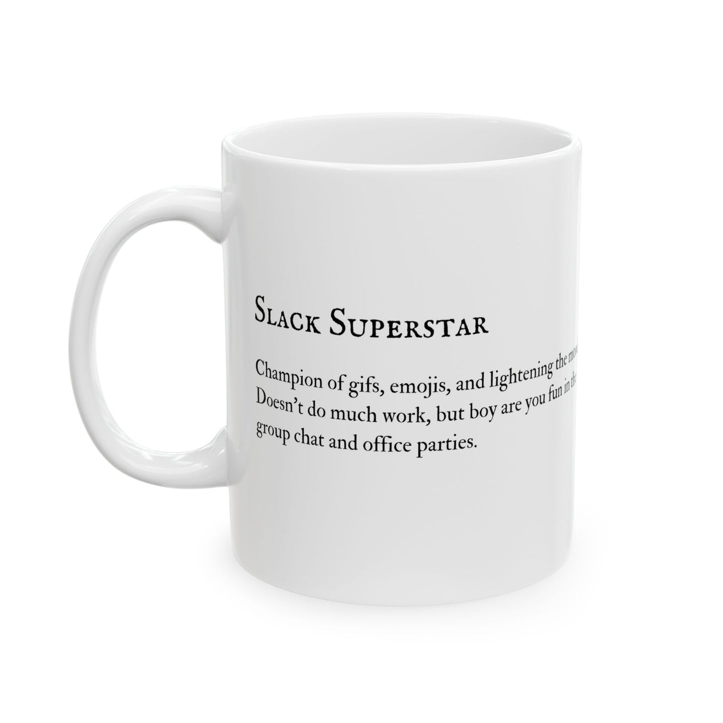 Funny Slack Superstar Ceramic Mug, Coworker Gift, Office Humor Cup, Work from Home Present, Team Building Coffee Cup