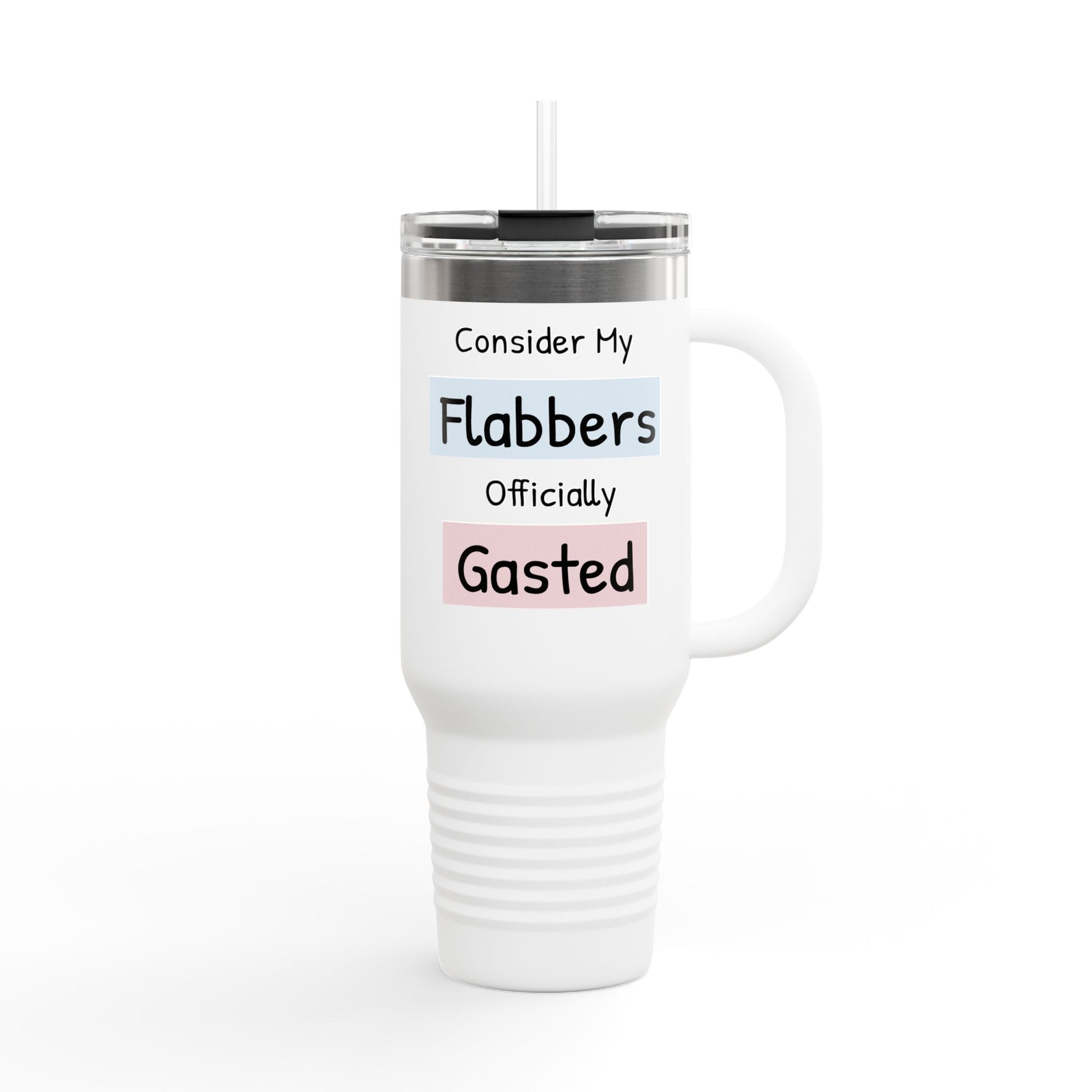 Funny Insulated Travel Mug - 40oz 'Consider My Flabbers Officially Gasted' - aMOOsing Designs