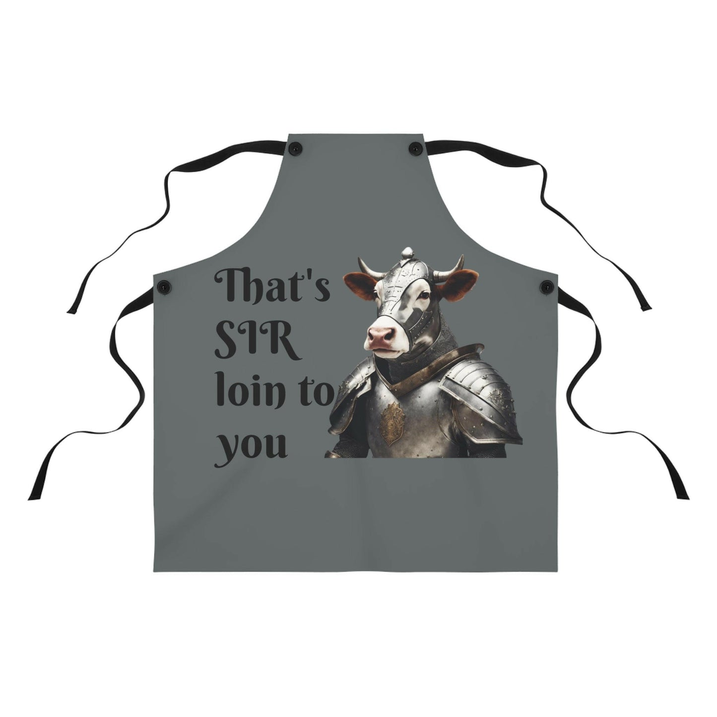 That's "SIR" Loin Apron.