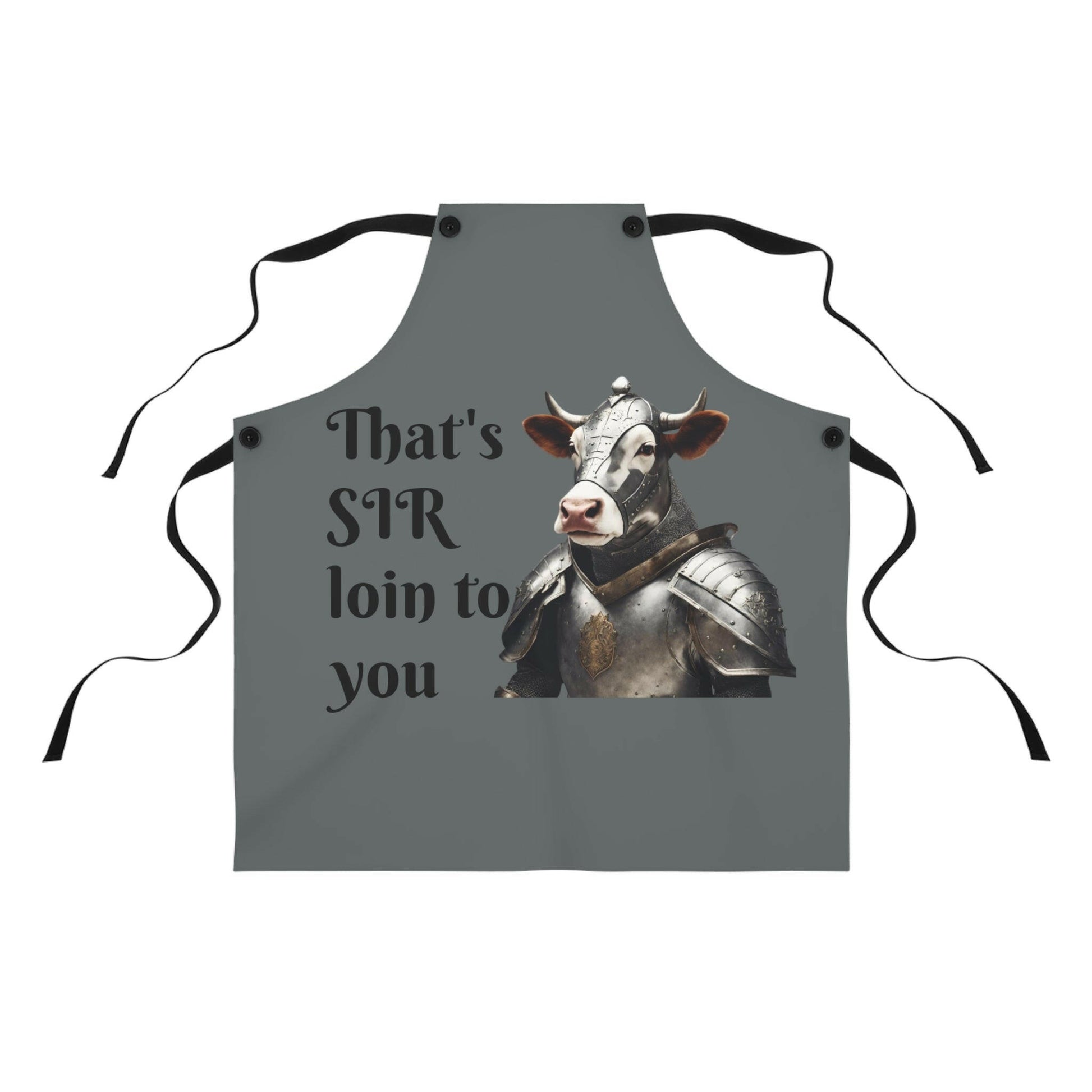 That's "SIR" Loin Apron.