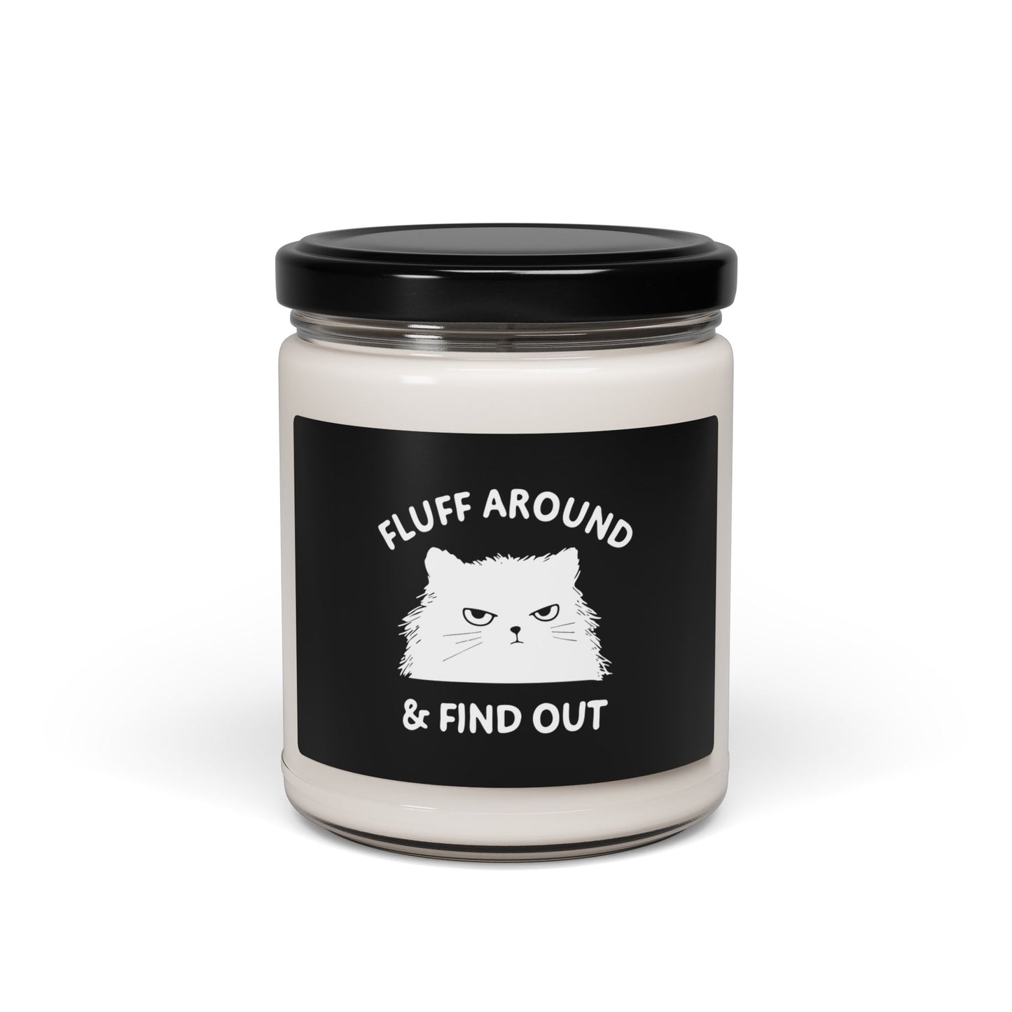 Fluff Around & Find Out Cat Scented Soy Candle - 9oz, Funny Gift for Cat Lovers, Home Décor, Relaxation, Birthday Gift, Pet Memorial
