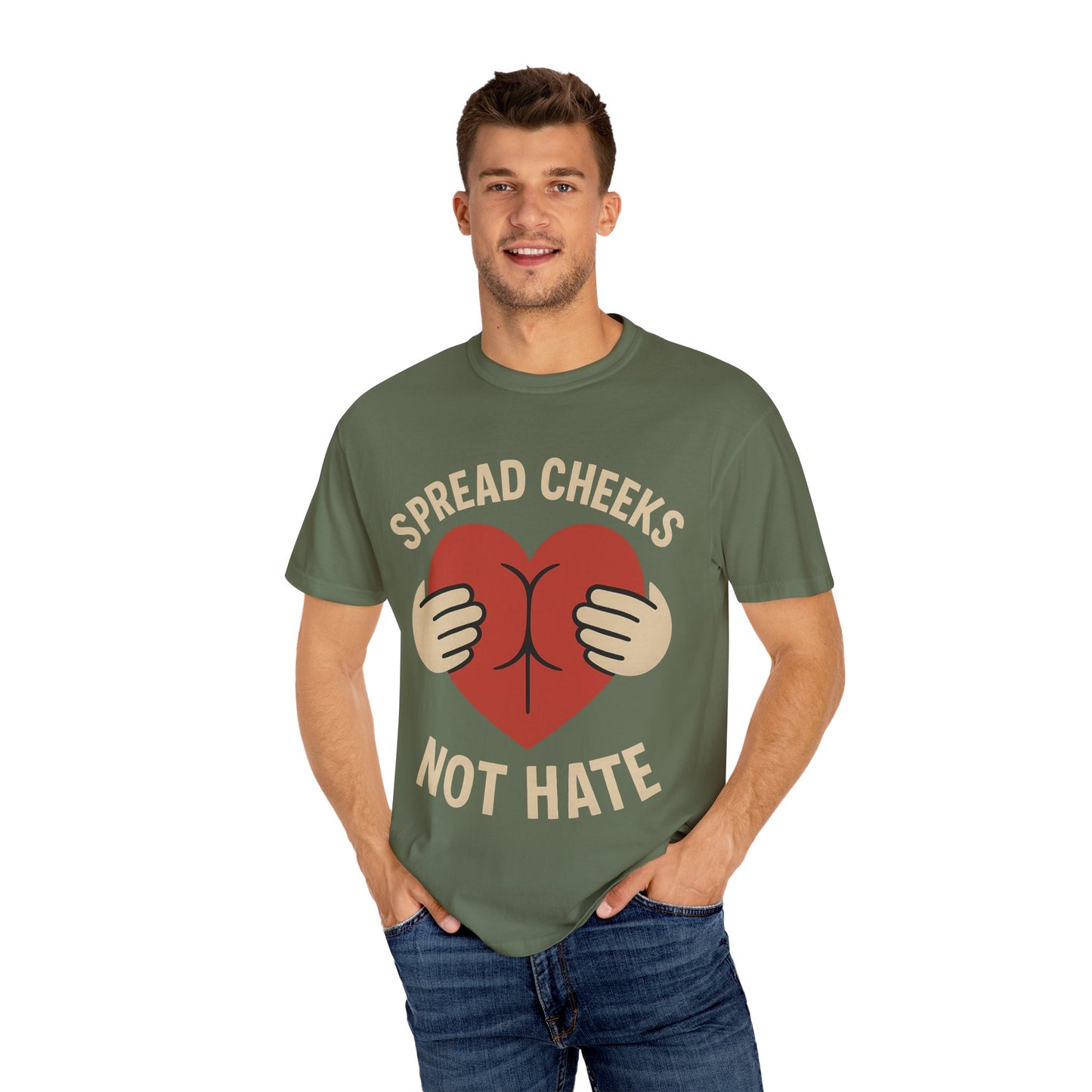 Spread Cheeks Not Hate T-Shirt, Unisex Humor Tee, Funny Gift, Casual Wear, Apparel