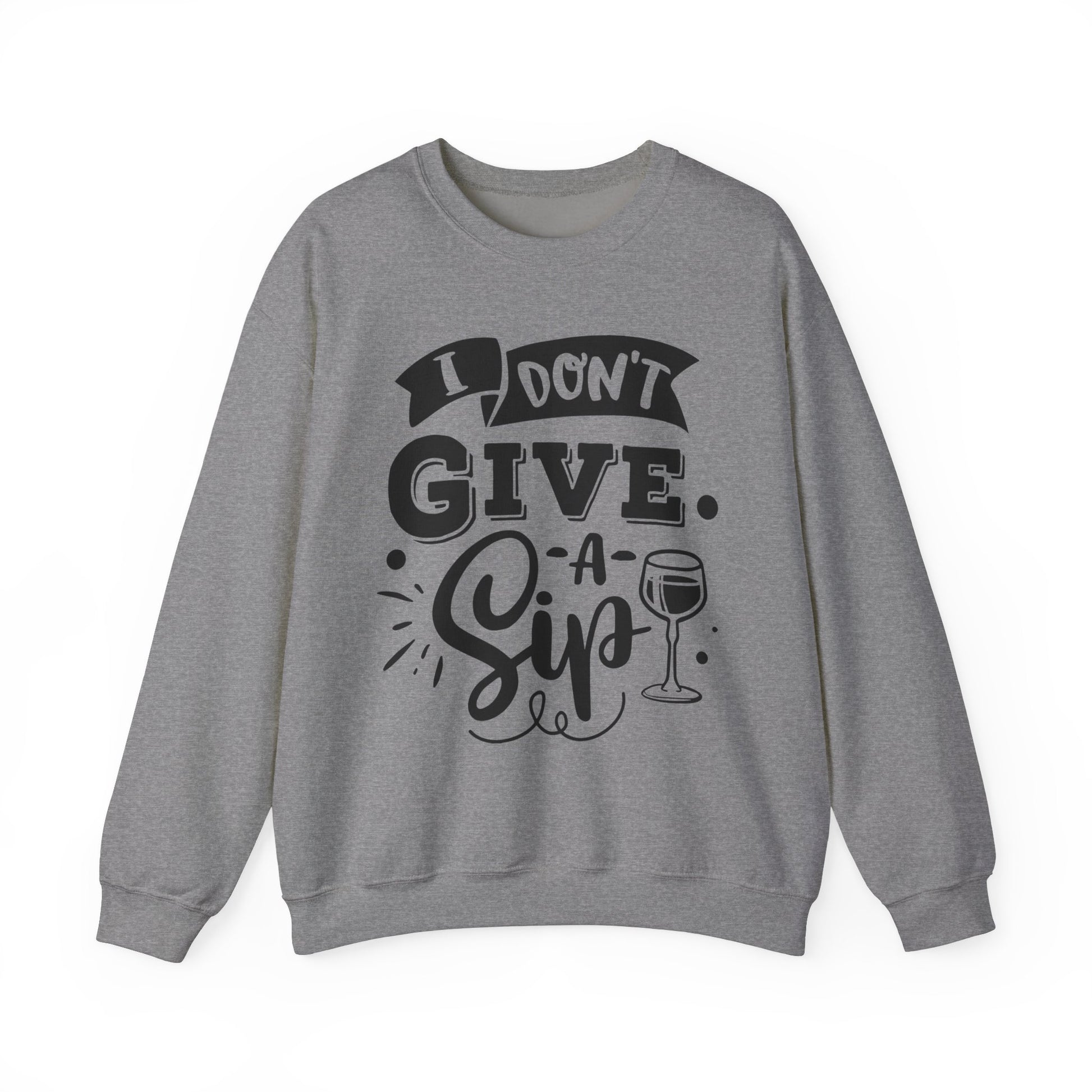 I Don't Give a Sip Unisex Heavy Blend Crewneck Sweatshirt, Funny Wine Lover Gift, Cozy Casual Sweatshirt, Perfect for Parties, Sip and Chill - aMOOsing Designs
