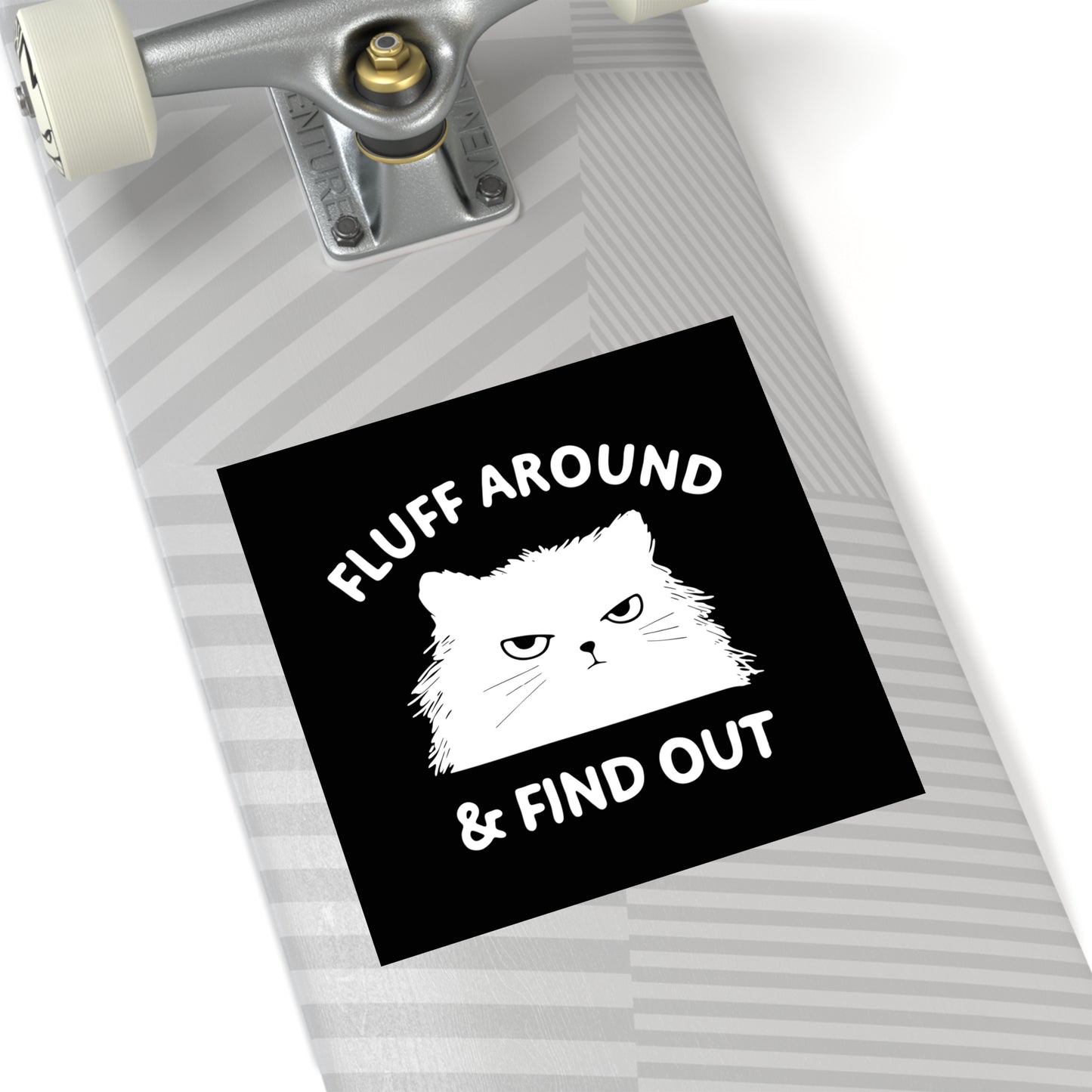 Funny Cat Square Stickers, Fluff Around & Find Out, Gift for Cat Lovers, Laptop Decal, Indoor/Outdoor Stickers, Pet Humor, Fun Decor