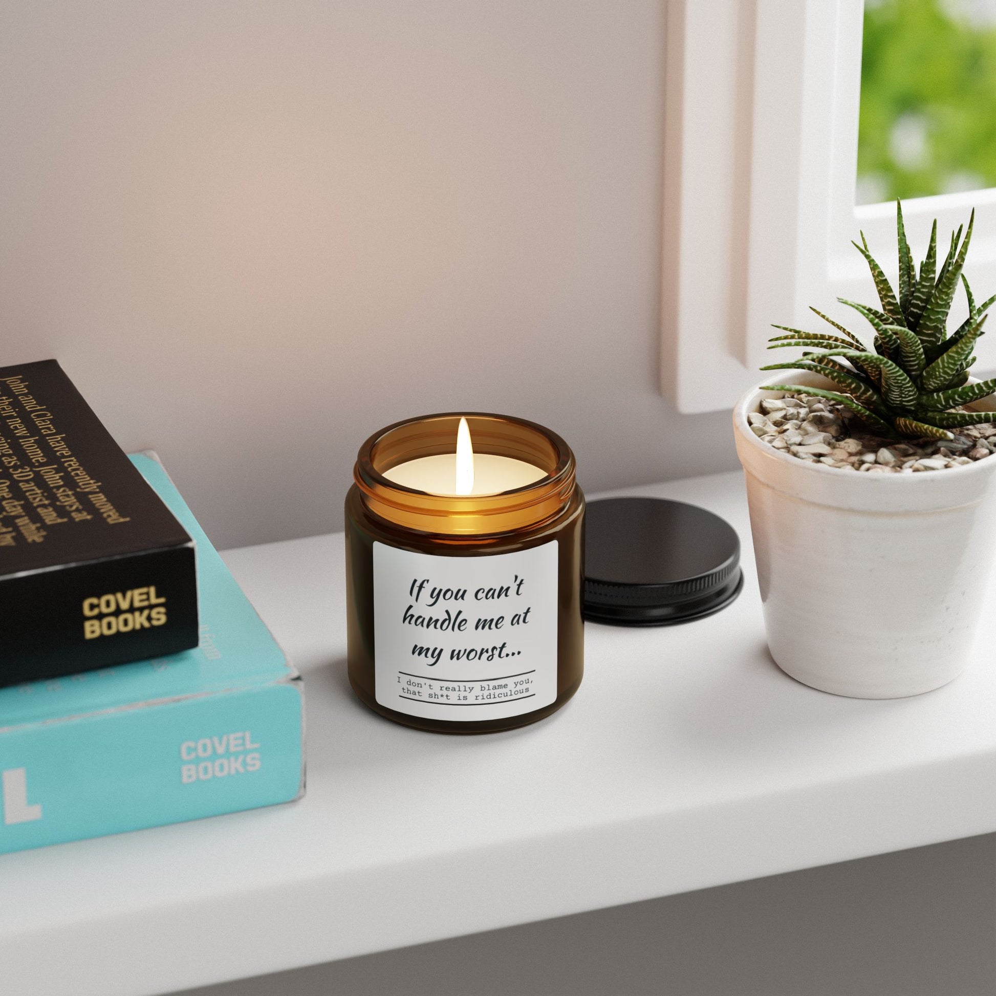 Funny Motivational Scented Soy Candle - "If You Can't Handle Me at My Worst" - Amber Jar - aMOOsing Designs