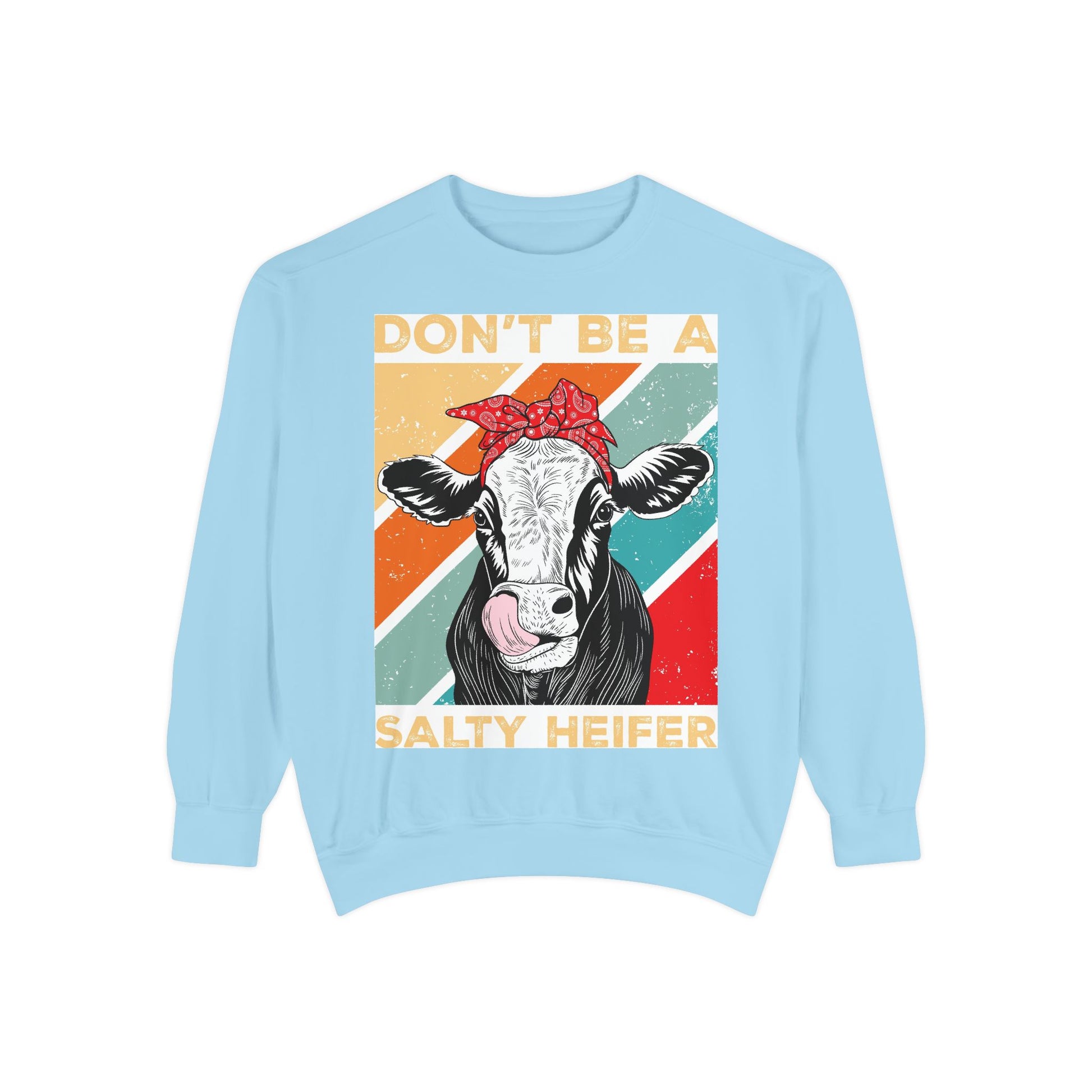 Don't Be a Salty Heifer - Sassy & Stylish Unisex Sweatshirt" - aMOOsing Designs