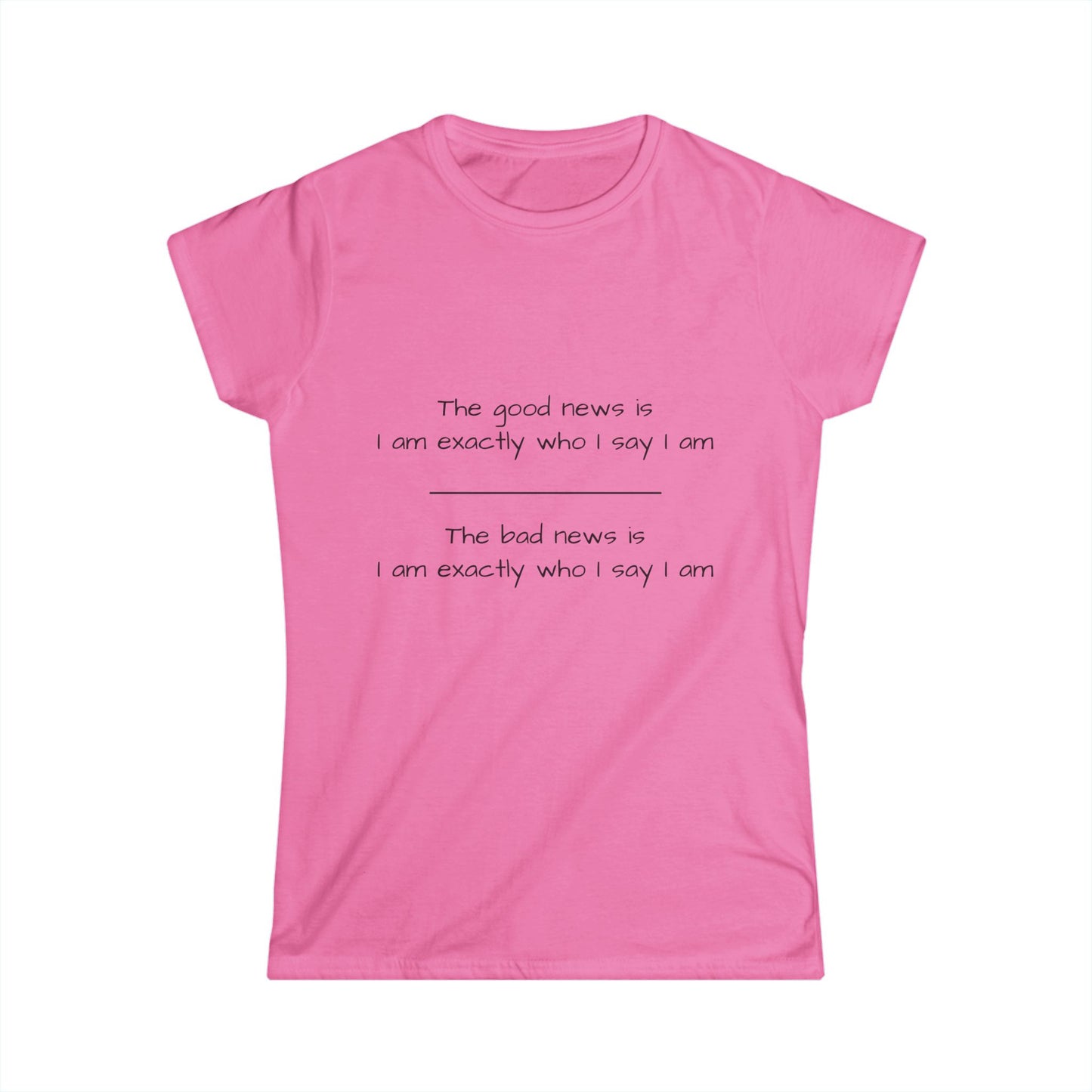Funny Women's Softstyle Tee - "Good News/Bad News..." Funny Inspirational Quote Shirt - aMOOsing Designs