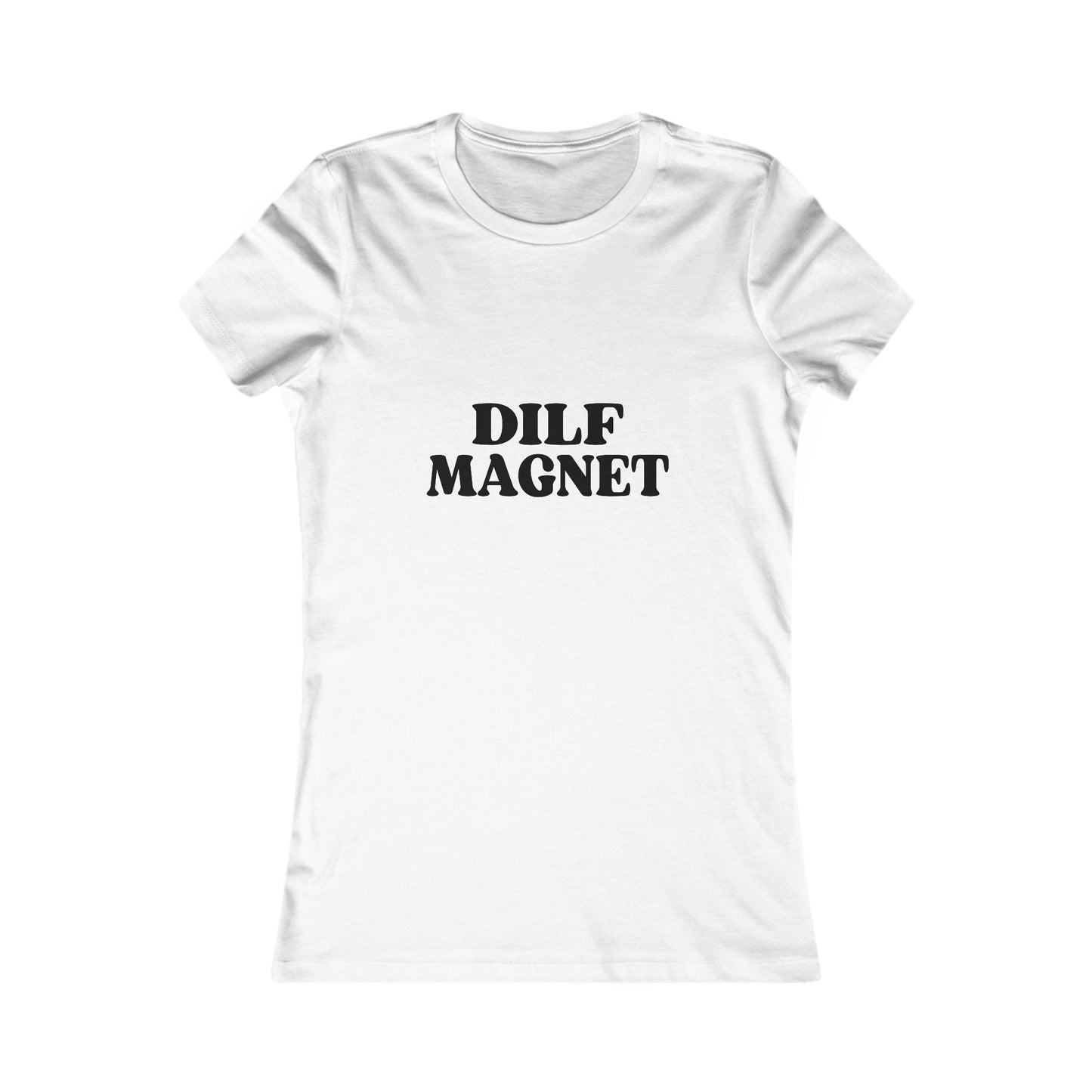 DILF Magnet Tee, Funny T-Shirt for Women