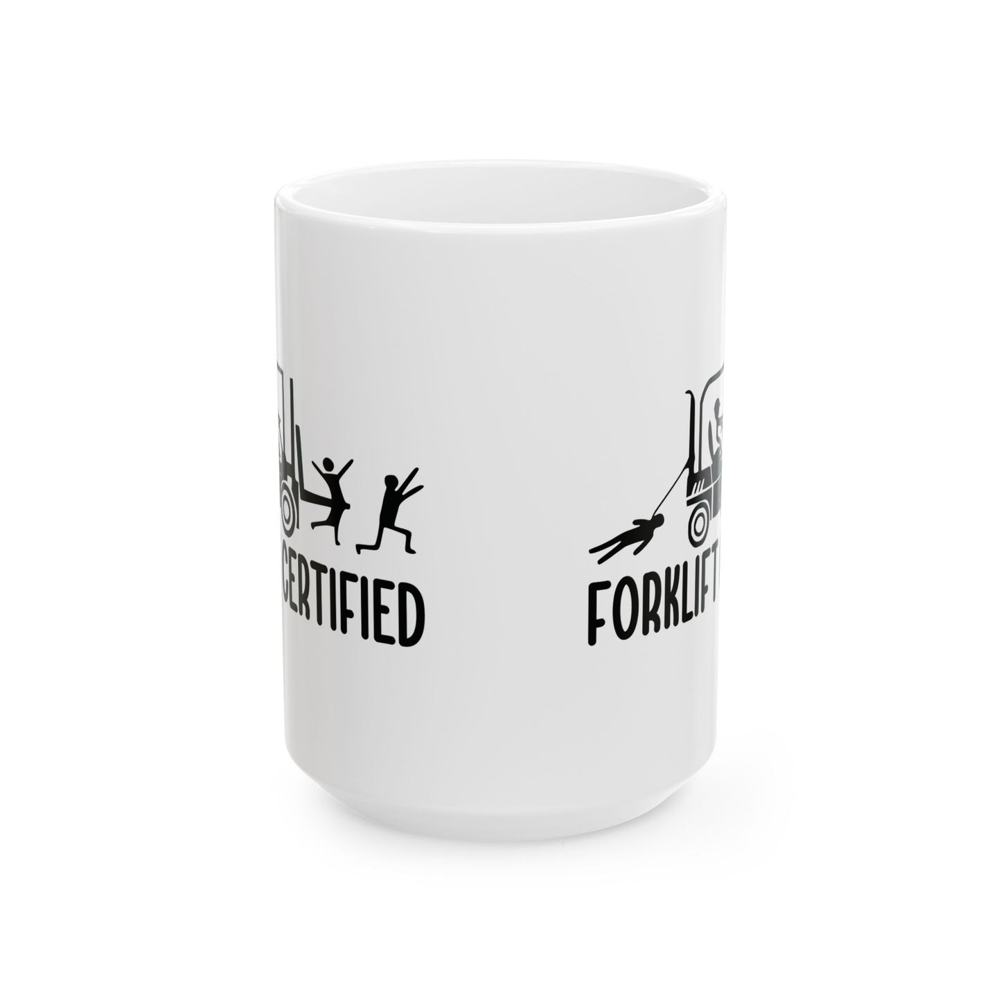 Forklift Certified Ceramic Mug - Perfect Gift for Heavy Equipment Operators, Funny Coffee Cup, Unique Work Mug, 11oz, 15oz - aMOOsing Designs