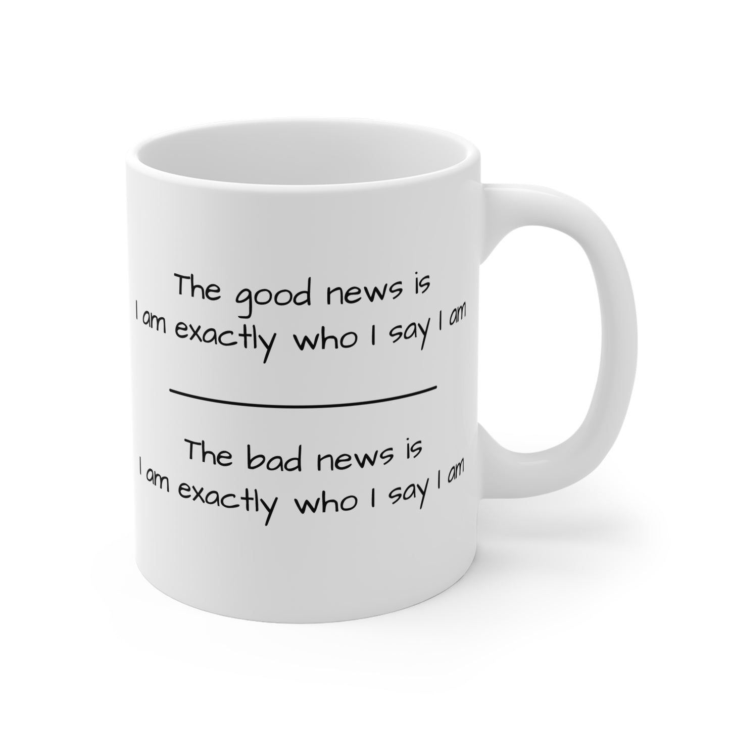 Funny Inspirational Coffee Mug - "I Am Exactly Who I Say I Am" - 11oz Ceramic Cup - aMOOsing Designs
