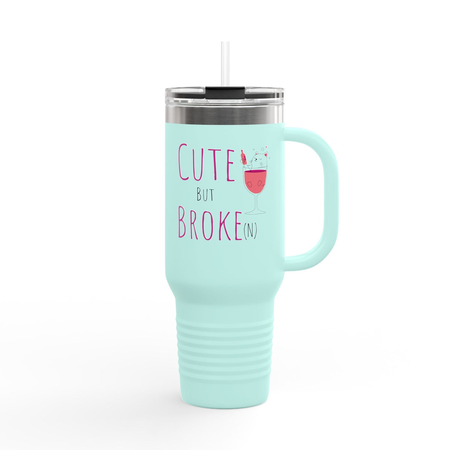Cute But Broke Insulated Travel Mug - 40oz | Fun and Stylish Drinkware for Every Occasion - aMOOsing Designs