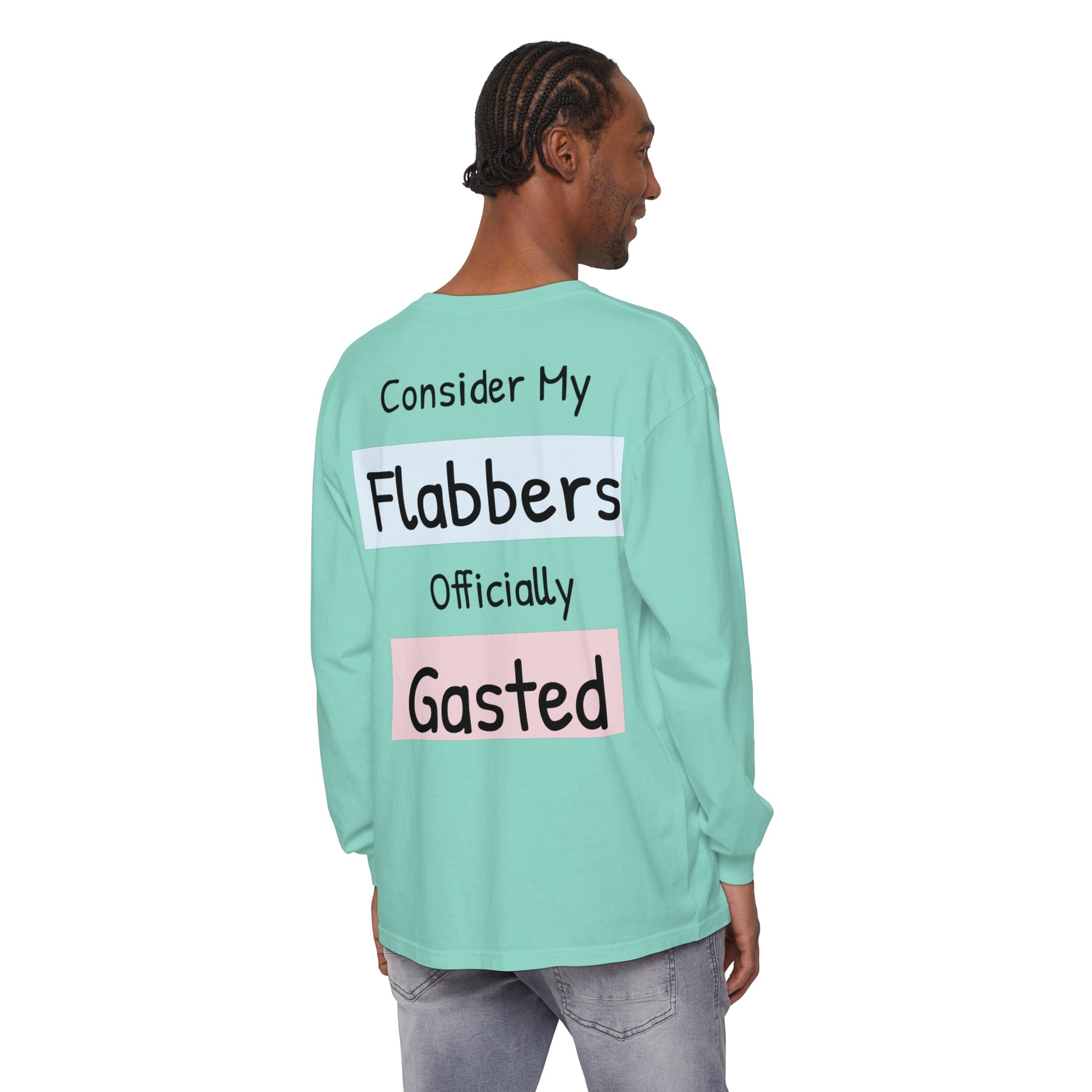 Whimsical Long Sleeve T-Shirt - "Consider My Flabbers Officially Gasted" - aMOOsing Designs