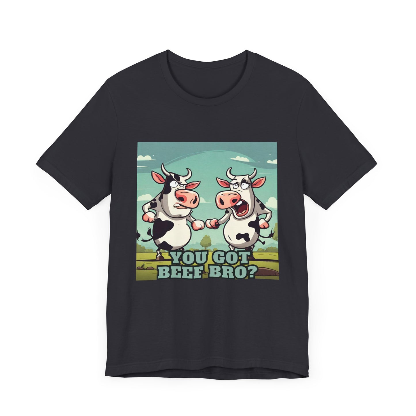 You got beef?- Unisex Jersey Short Sleeve Tee - aMOOsing Designs