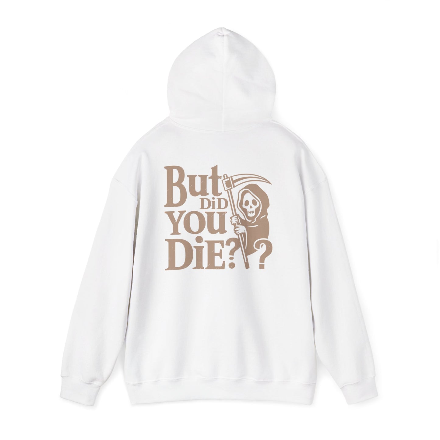 But Did You D1e Hoodie, Funny Unisex Sweatshirt, Casual Wear, Gift for Friends, Halloween Apparel, Cozy Fashion