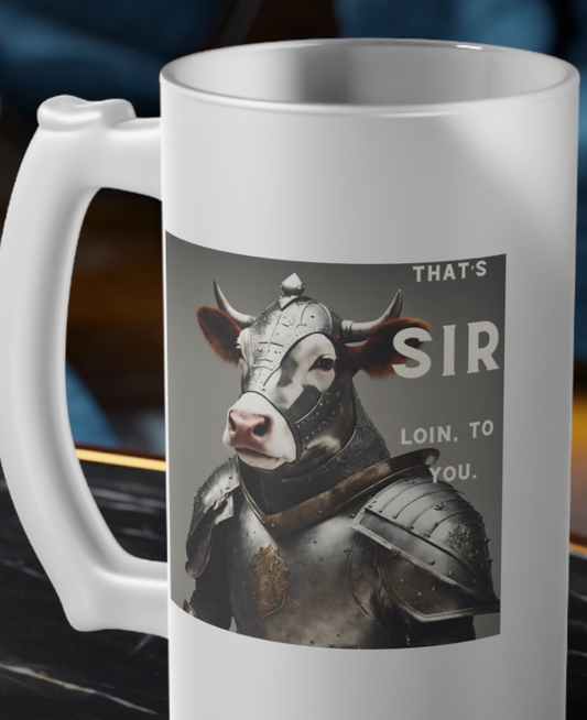 SIR Loin Frosted Glass Beer Mug - aMOOsing Designs